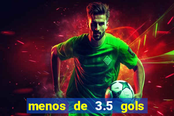 menos de 3.5 gols o que significa